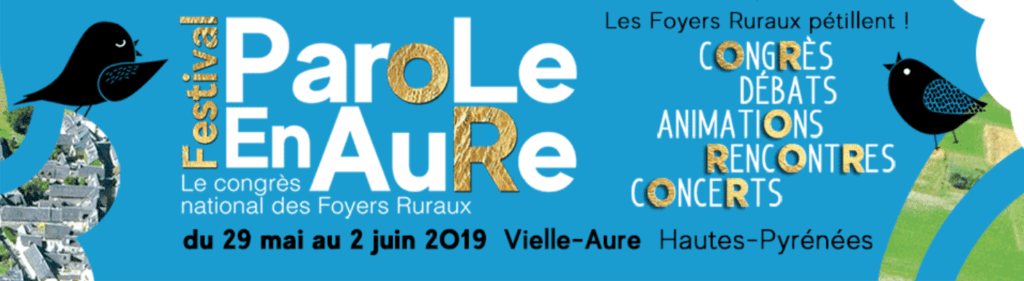 Festival Parole en AuRe, Congrès national des Foyers Ruraux à Vielle-Aure