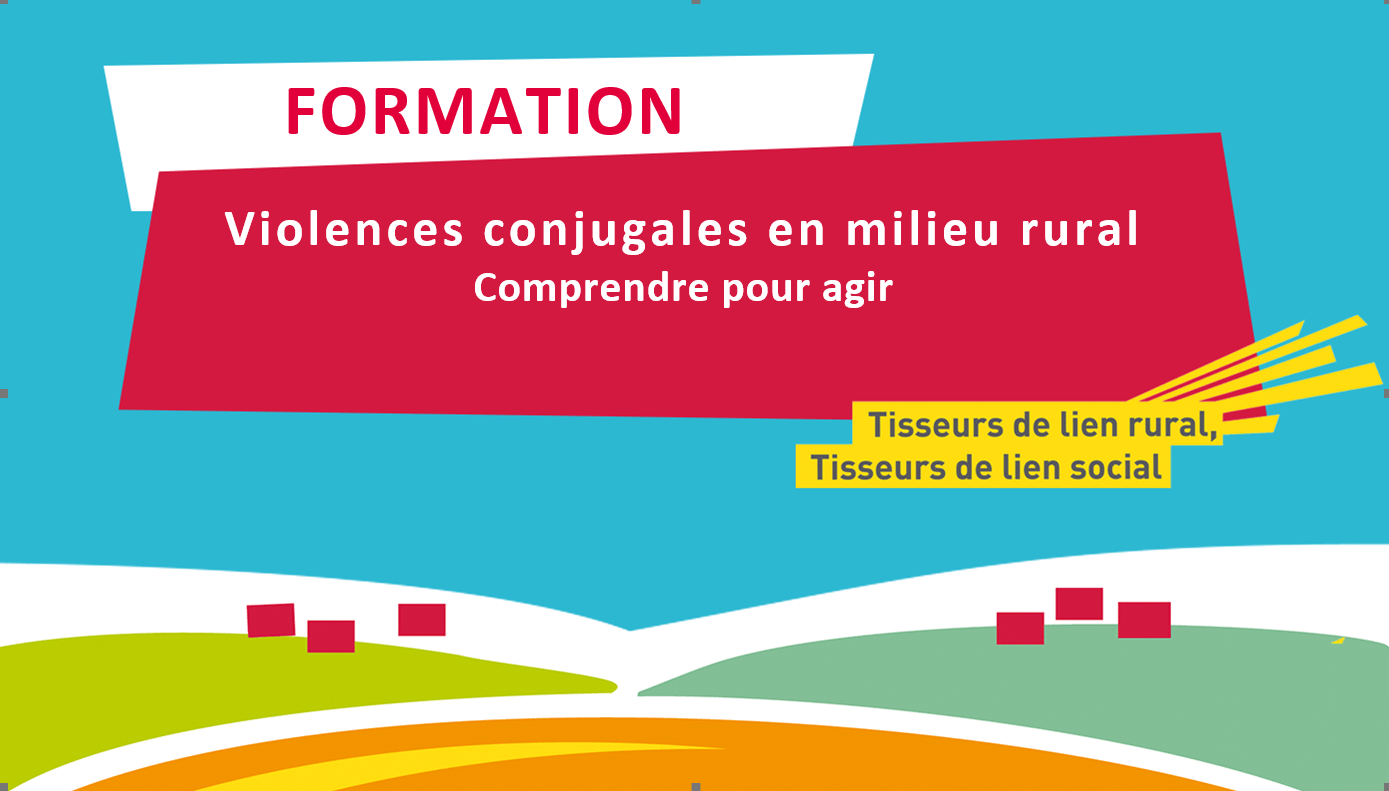 Formation sur les violences conjugales en milieu rural. Comprendre pour Agir