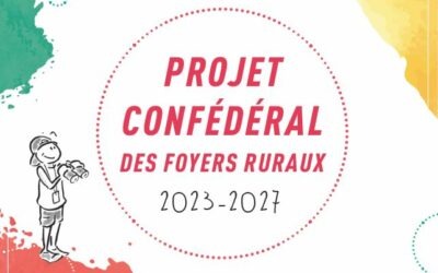 Découvrez le Projet Confédéral 2023-2027 et la carte d’identité des Foyers Ruraux