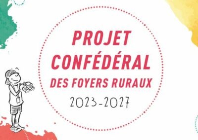 Découvrez le Projet Confédéral 2023-2027 et la carte d’identité des Foyers Ruraux